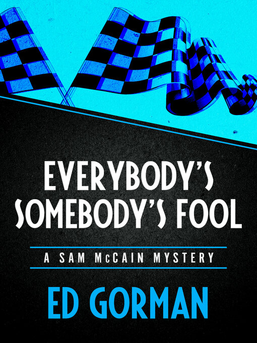 Title details for Everybody's Somebody's Fool by Ed Gorman - Available
